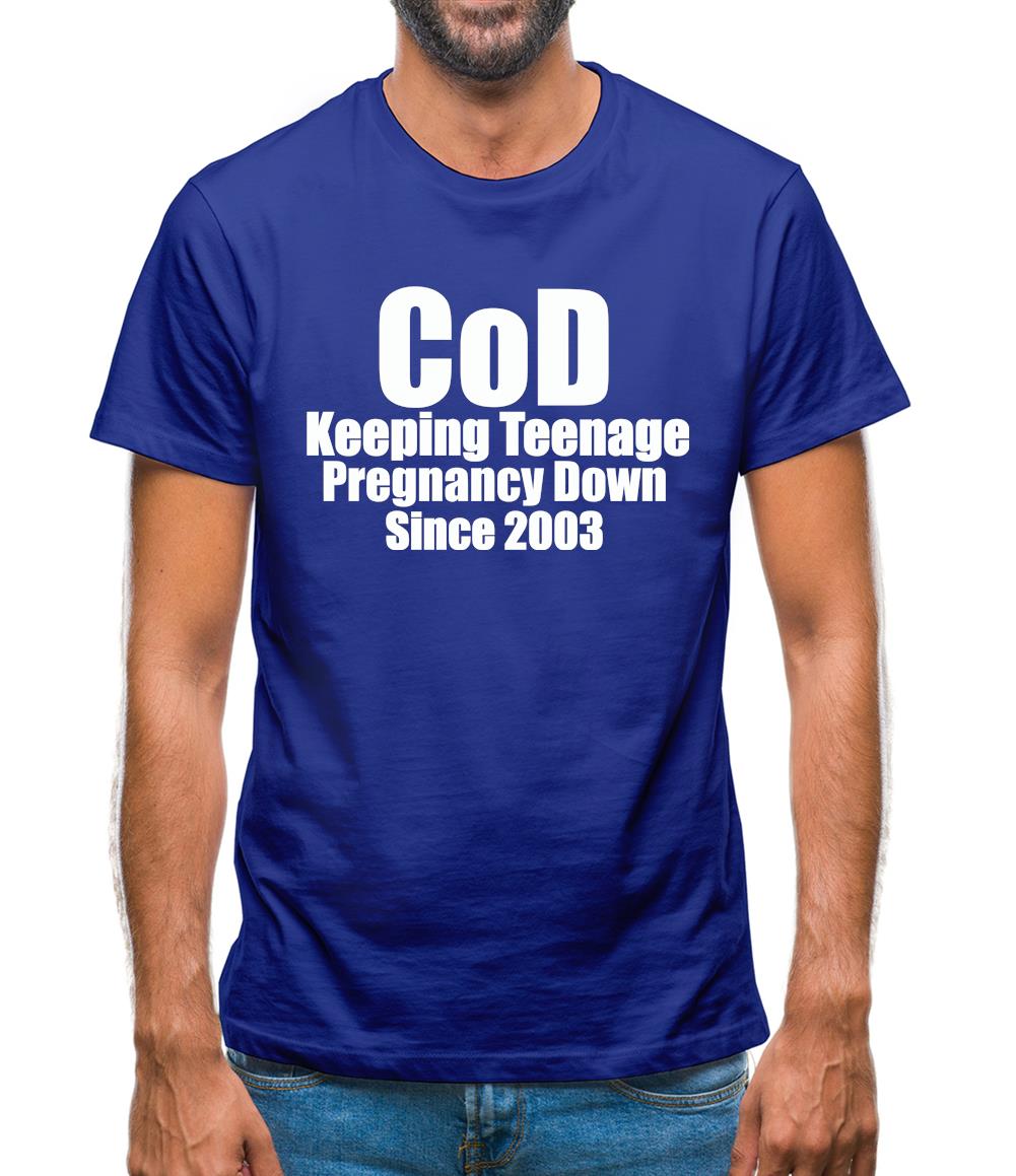 CoD Keeping Teenage Pregnancy Down Since 2003 Mens T-Shirt