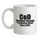 CoD Keeping Teenage Pregnancy Down Since 2003 Ceramic Mug