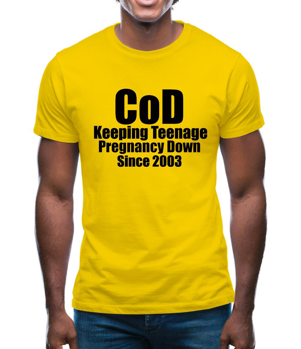 CoD Keeping Teenage Pregnancy Down Since 2003 Mens T-Shirt