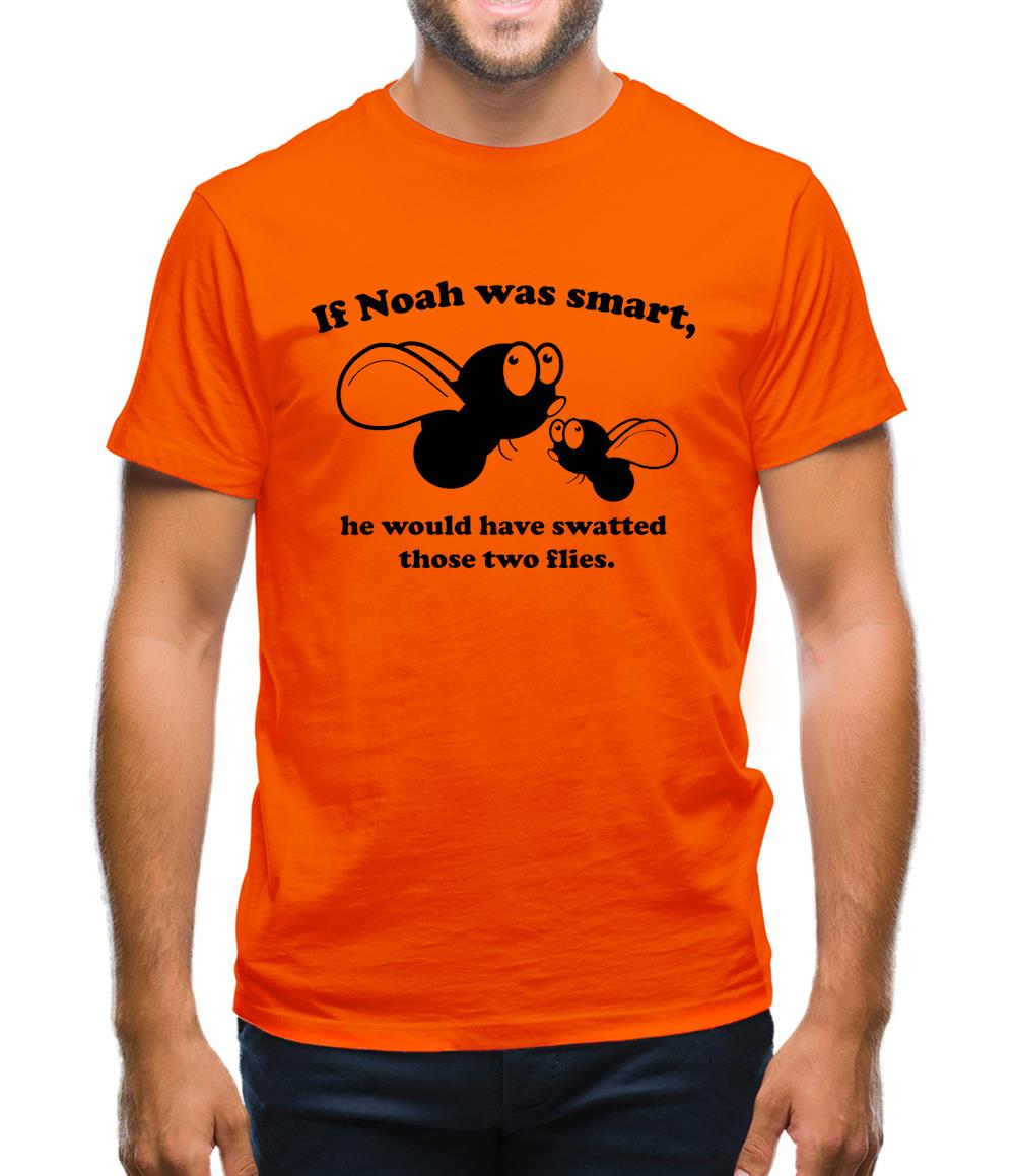 If Noah Was Smart Mens T-Shirt