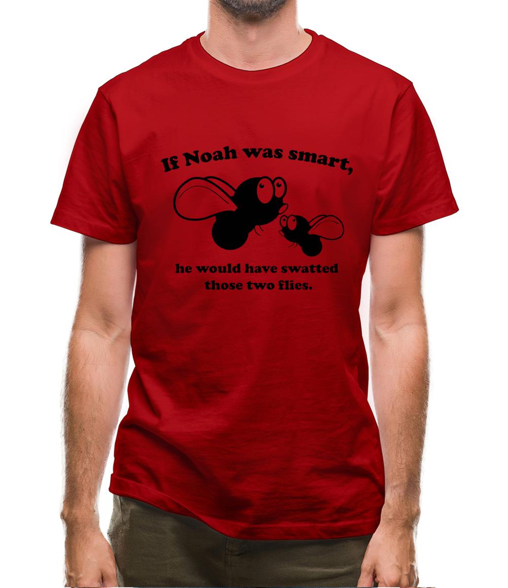 If Noah Was Smart Mens T-Shirt