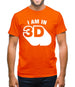 I Am In 3D Mens T-Shirt