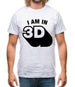 I Am In 3D Mens T-Shirt