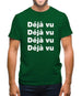 Deja Vu Mens T-Shirt