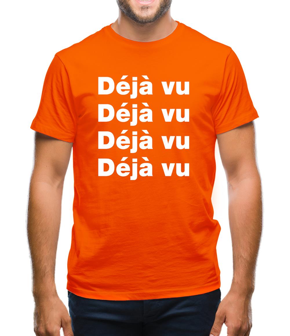 Deja Vu Mens T-Shirt