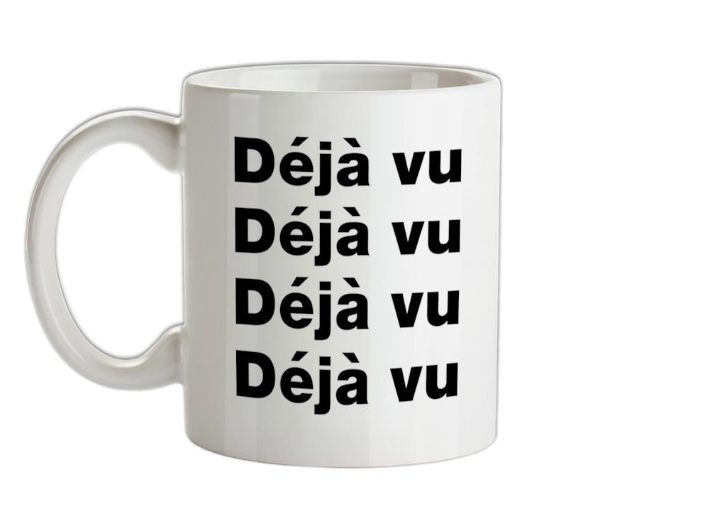 Deja Vu Ceramic Mug
