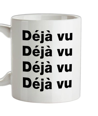 Deja Vu Ceramic Mug