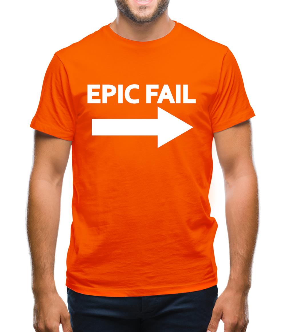 Epic Fail Mens T-Shirt