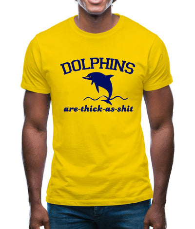 Dolphins Are Thick As Shit Mens T-Shirt