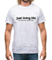 Just Living Life One Experience Point At A Time Mens T-Shirt