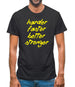 Harder, Faster, Better, Stronger. Mens T-Shirt