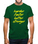 Harder, Faster, Better, Stronger. Mens T-Shirt