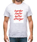 Harder, Faster, Better, Stronger. Mens T-Shirt