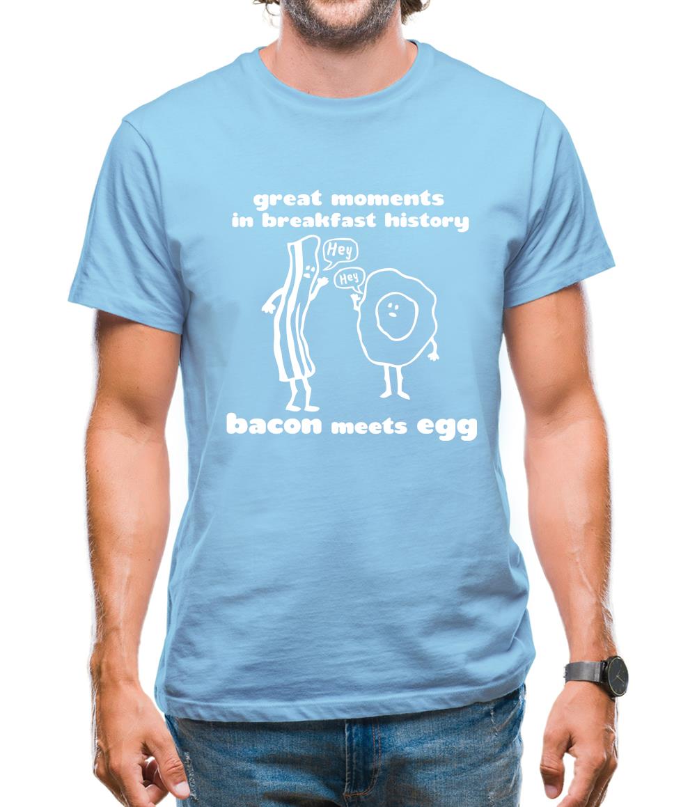 Great Moments In Breakfast History, Bacon Meets Egg Mens T-Shirt