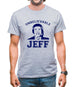 Unbelievable Jeff Mens T-Shirt
