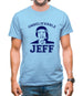 Unbelievable Jeff Mens T-Shirt