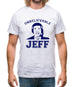 Unbelievable Jeff Mens T-Shirt