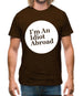 I'm An Idiot Abroad Mens T-Shirt