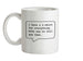 I Have A T-Shirt For Everything. Even One To Tell You That. Ceramic Mug