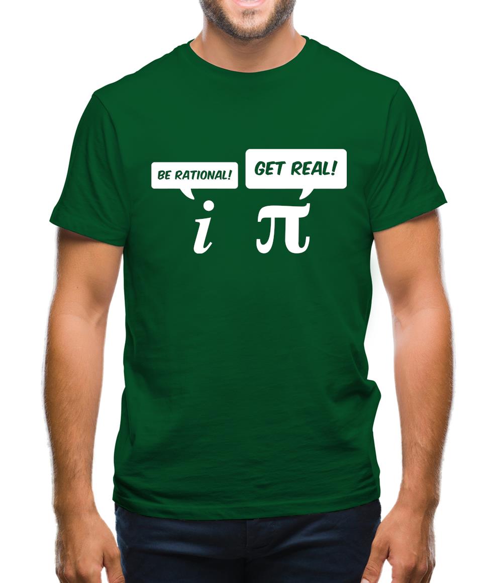 Be Rational Get Real Mens T-Shirt