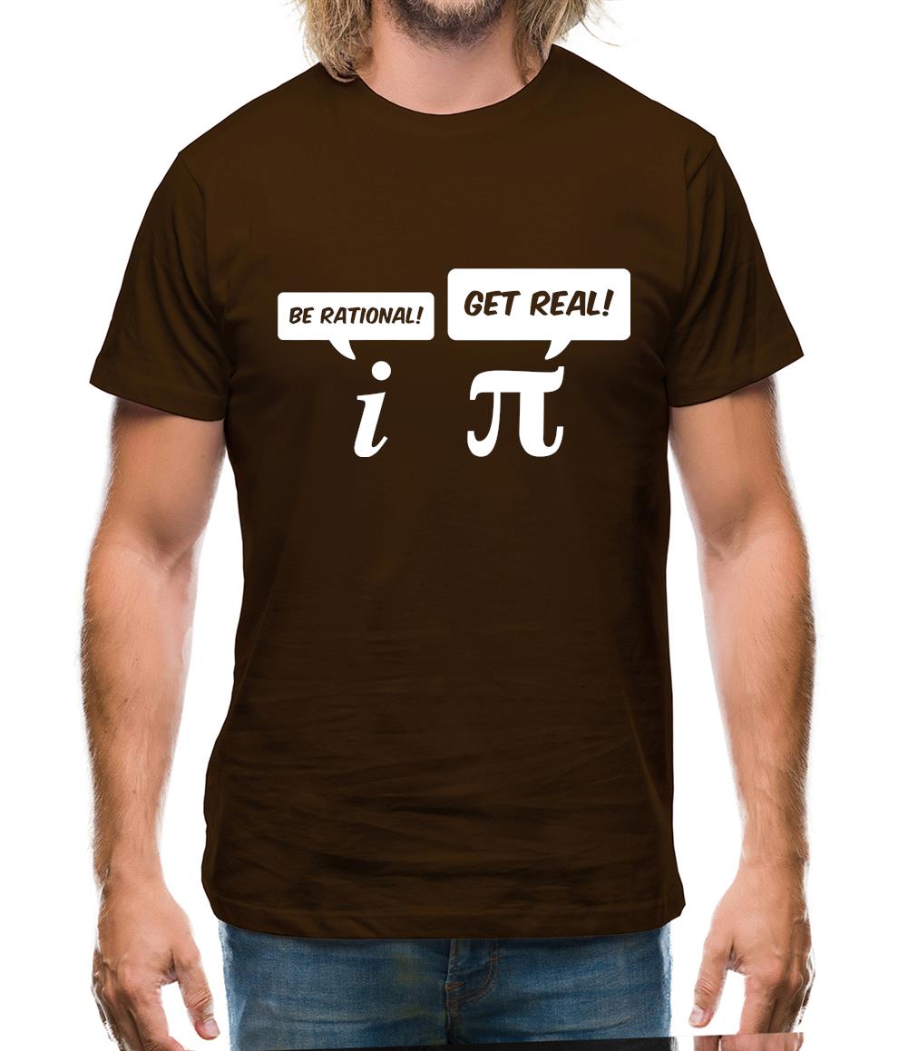 Be Rational Get Real Mens T-Shirt
