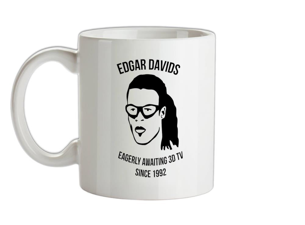 Edgar Davids: Eagerly Awaiting 3D TV Since 1992 Ceramic Mug