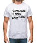 Gaffa Tape It Fixes Everything Mens T-Shirt