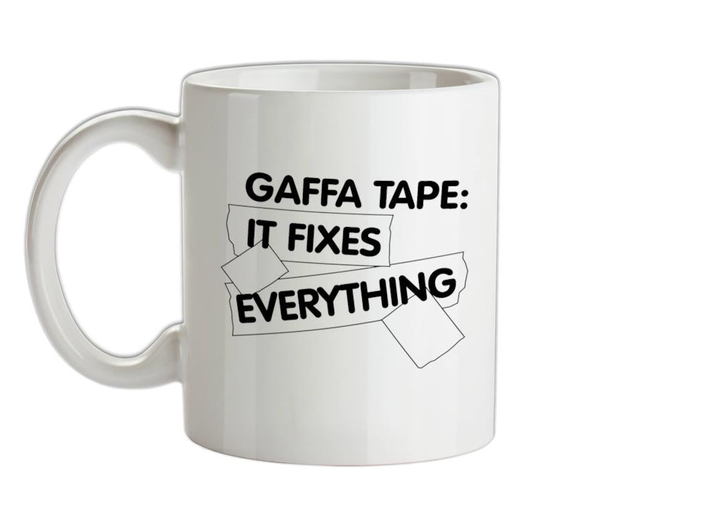 Gaffa Tape It Fixes Everything Ceramic Mug