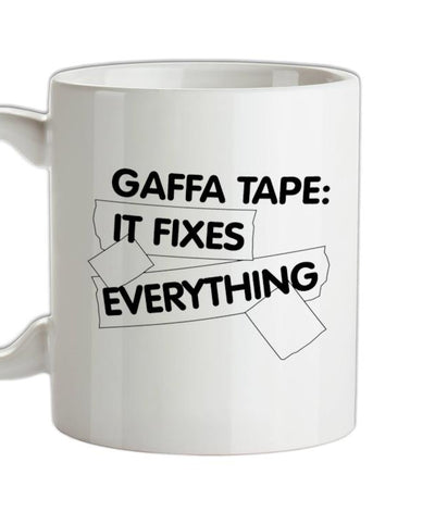 Gaffa Tape It Fixes Everything Ceramic Mug