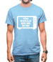 You Should See Me In HD Mens T-Shirt
