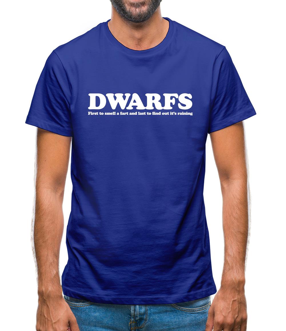 Dwarfs first to smell a fart and last to find out it's raining Mens T-Shirt