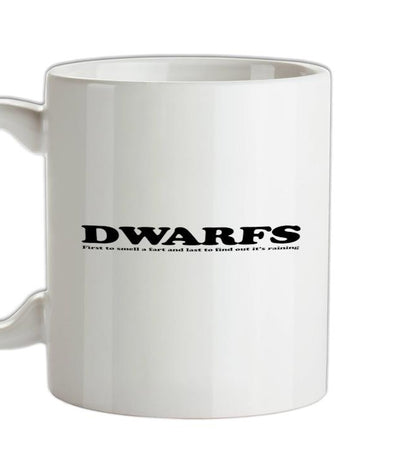 Dwarfs first to smell a fart and last to find out it's raining Ceramic Mug