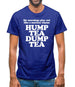 My mornings play out like a nursery rhyme, hump tea dump tea Mens T-Shirt