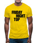 Friday night top Mens T-Shirt