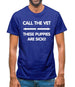 Call the vet, these puppies are sick!! Mens T-Shirt