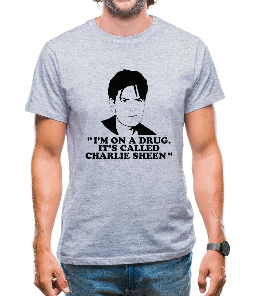 I'm on a drug called Charlie Sheen Mens T-Shirt