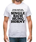 Forget small talk, I'm all of the below single rich hung horny Mens T-Shirt