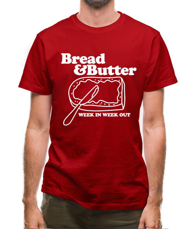 Bread and Butter week in week out Mens T-Shirt