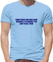 Some people are only alive because it is against the law to kill them Mens T-Shirt