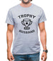 Trophy Husband Mens T-Shirt