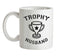 Trophy Husband Ceramic Mug