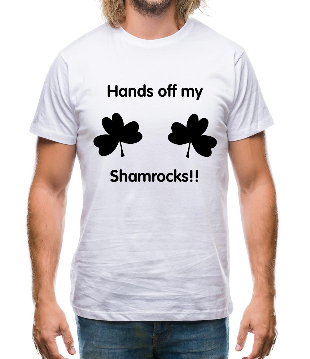 Hands off my shamrocks!! Mens T-Shirt