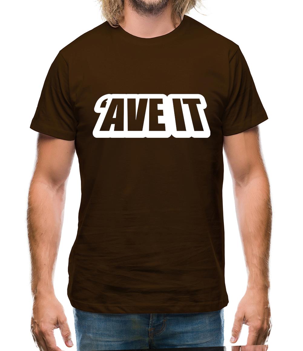 Ave It Mens T-Shirt
