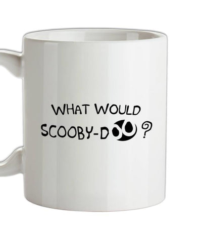 What Would Scooby Doo? Ceramic Mug