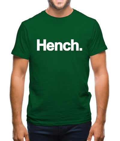 Hench. Mens T-Shirt