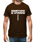 Something is stirring Mens T-Shirt