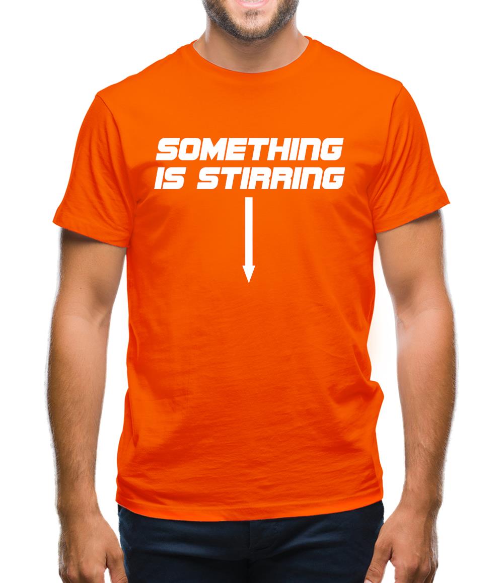 Something is stirring Mens T-Shirt