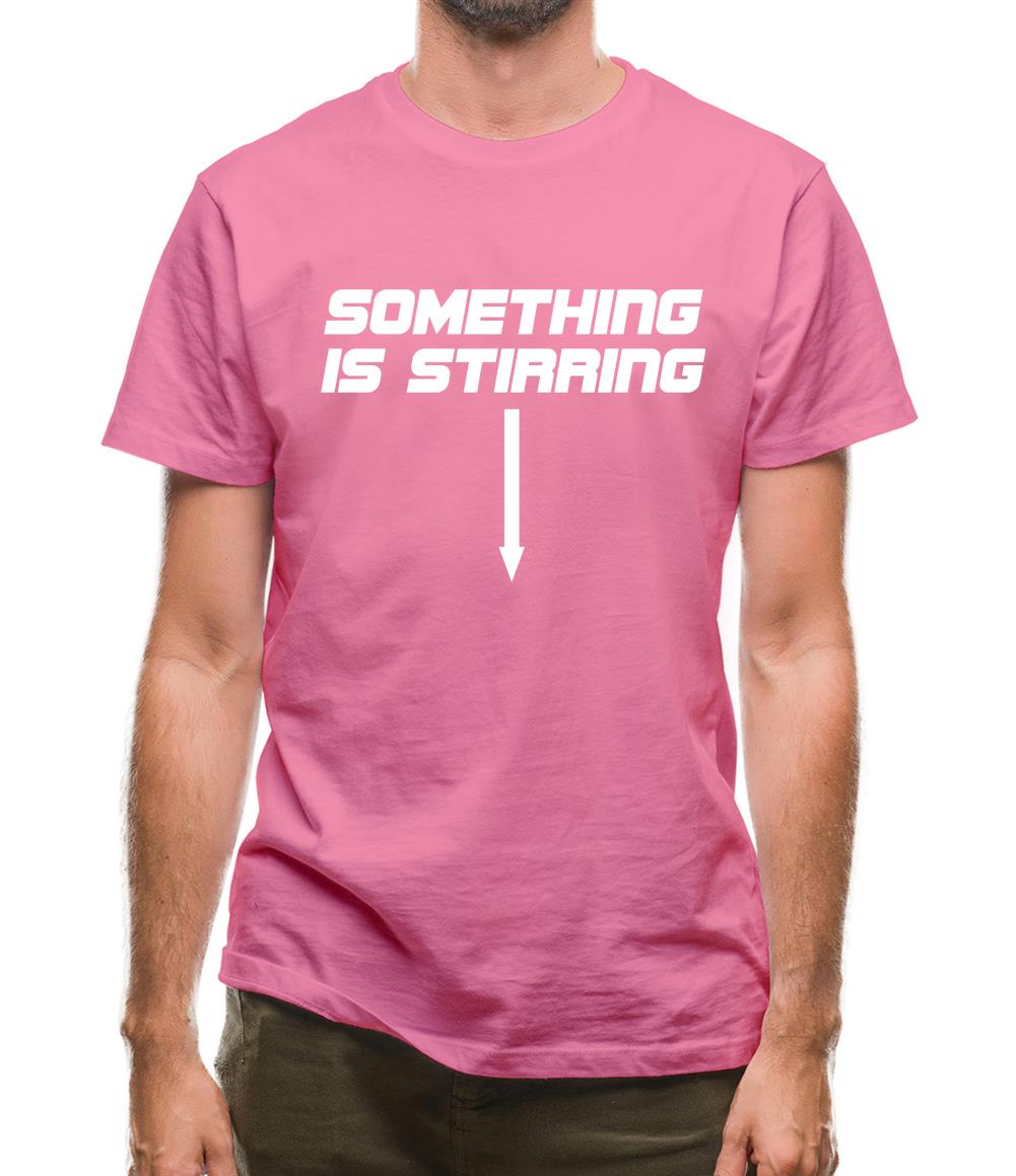 Something is stirring Mens T-Shirt