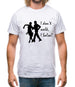 I don't walk, I salsa! Mens T-Shirt