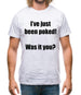 I've just been poked! Was it you? Mens T-Shirt